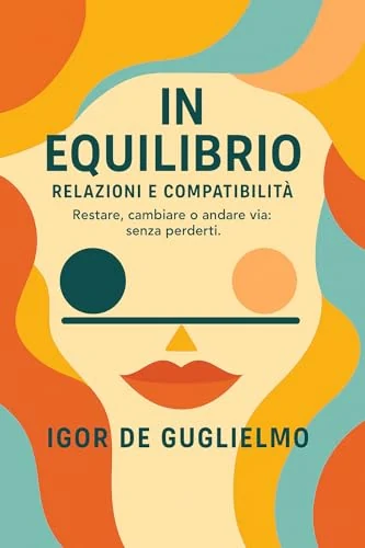 Copertina italiana di In Equilibrio: relazioni e compatibilità, di Igor De Guglielmo.