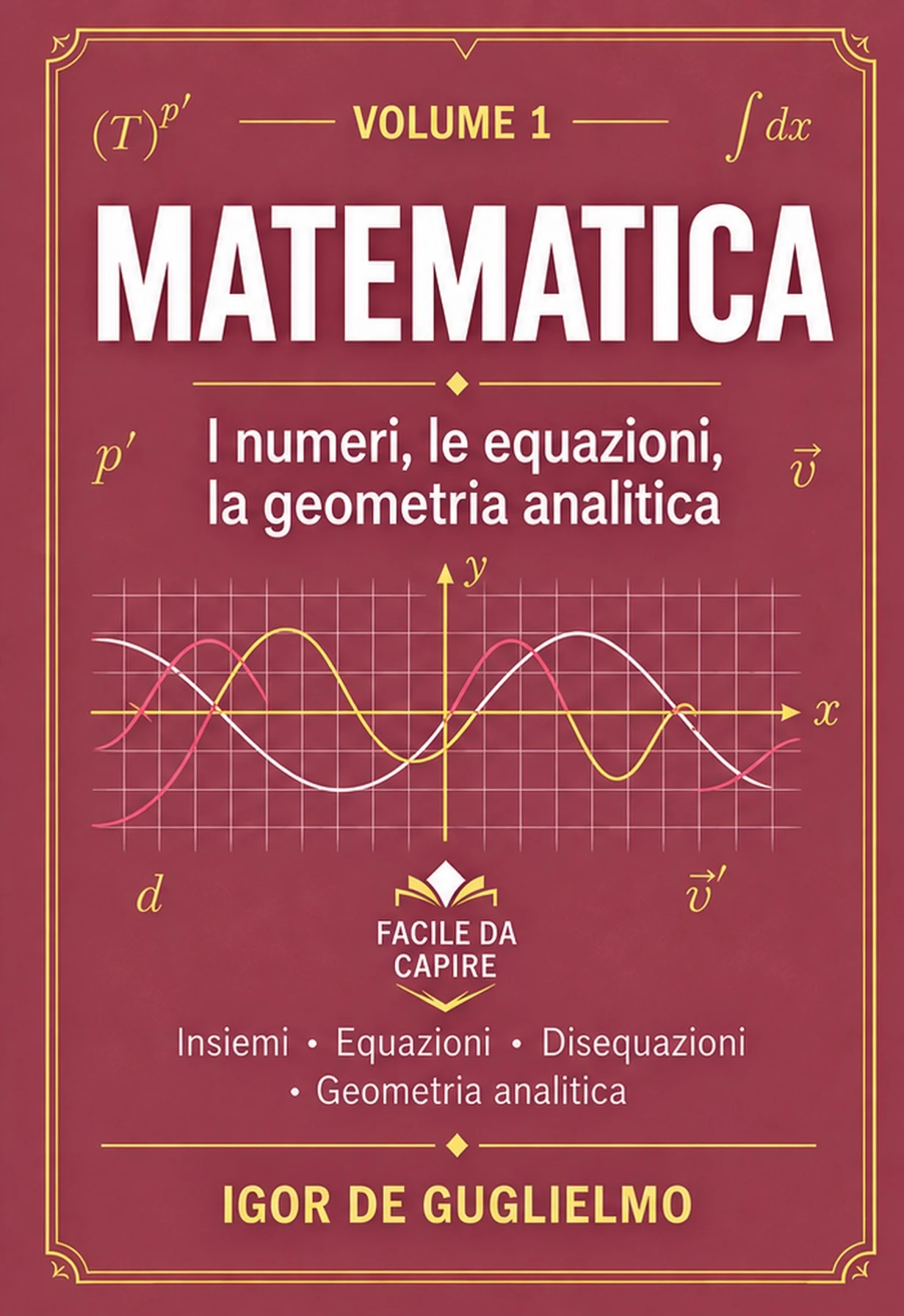 Copertina originale del volume 1 di Matematica, di Igor De Guglielmo.